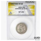 1853 Seated Liberty Quarter ANACS VF25 ARRW. & RAY