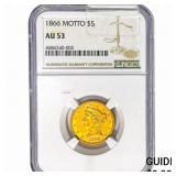 1866 $5 Gold Half Eagle NGC AU53 Motto