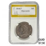 1818/7 Capped Bust Half Dollar PGA AU55