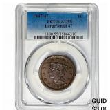 1847/47 Braided Hair Large Cent PCGS AU55 Lrg/Sm47