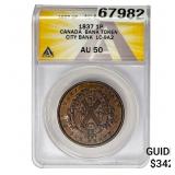 1837 Canada City Bank Token 1 Penny ANACS AU50