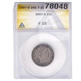 1907-D Barber Quarter ANACS F15