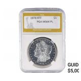 1878 8TF Morgan Silver Dollar PGA MS64 PL