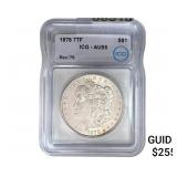 1878 7TF Morgan Silver Dollar ICG AU55
