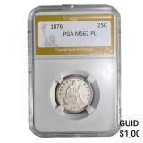 1876 Seated Liberty Quarter PGA MS62 PL