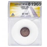 1858  ANACS EF40 10C Canada