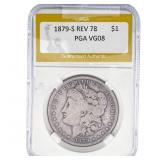 1879-S REV 78 Morgan Silver Dollar PGA VG08