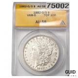 1882-O/S Morgan Silver Dollar ANACS AU58 VAM-5