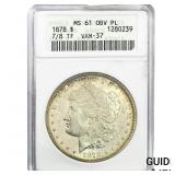 1878 7/8TF Morgan Silver Dollar ANACS MS61 VAM-37