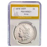 1878 7/8TF Morgan Silver Dollar PGA MS62+ Strong