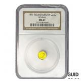 1871 Round California Gold Quarter NGC MS61 BG-841