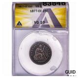 1877-CC Seated Liberty Quarter ANACS VG10