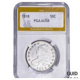 1818 Capped Bust Half Dollar PGA AU58