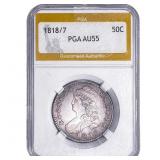 1818/7 Capped Bust Half Dollar PGA AU55