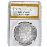 1878 Morgan Silver Dollar PGA MS64 PL REV.79