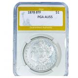 1878 8TF Morgan Silver Dollar PGA AU55