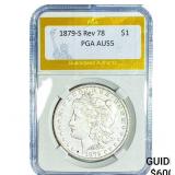 1879-S Rev 78 Morgan Silver Dollar PGA AU55