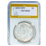 1878 7/8TF Morgan Silver Dollar PGA MS62