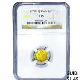 1773M PJ Spain Gold 1/2 Escudo .0516 AGW NGC F15