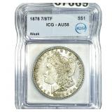 1878 7/8TF Morgan Silver Dollar ICG AU58 Weak