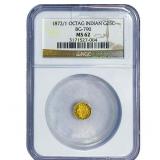 1872/1 Octagonal California Gold Quarter NGC MS62