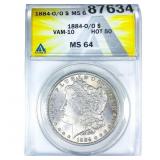 1884-O/O Morgan Silver Dollar ANACS MS64 VAM-10