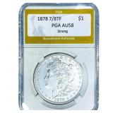 1878 7/8TF Morgan Silver Dollar PGA AU58 Strong