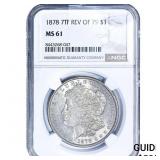1878 7TF Morgan Silver Dollar NGC MS61 Rev of 79