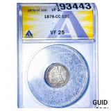 1876-CC Seated Liberty Dime ANACS FV25
