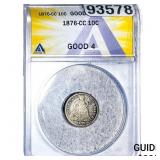 1876-CC Seated Liberty Dime ANACS G4