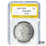 1878 Morgan Silver Dollar PGA XF45 7/8TF