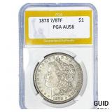 1878 7/8TF Morgan Silver Dollar PGA AU58