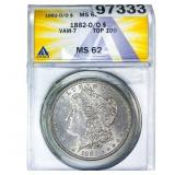 1882-O/O Morgan Silver Dollar ANACS MS62 VAM-7
