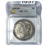 1878 8TF Morgan Silver Dollar ICG F12