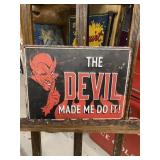 The DEVIL Made me Do It! Embossed Metal Sign