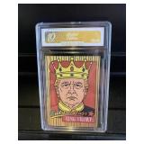 Donald Trump Limited Ed. KING TRUMP CARD Graded 10