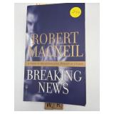 AUTOGRAPHED ROBERT MACNEIL 'BREAKING NEWS' NOVEL