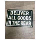Deliver all Goods in the Rear Metal Sign 10x7