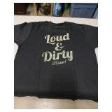 BRAND NEW BLACK 'LOUD AND DIRTY' T-SHIRT