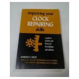 IMPROVING YOUR CLOCK REPAIRING SKILLS