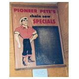 Pioneer Pete Chainsaw Special Signboard