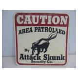 Caution Arrack Skunk Sign 11' x 11' See Info