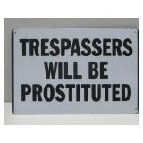 NIP Trespassing Humor Sign 12' x 8'
