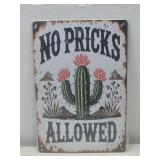 NIP No Pricks Allowed Metal Sign 8' x 11.75'