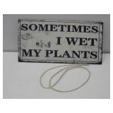 Wooden Sometimes I Wet My Plants 8' x 4'