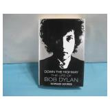 Down The Highway The Life Of Bob Dylan 1st Edition