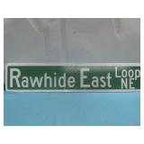 Rawhide East Loop NE Street Sign 30' x 6'