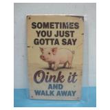NIP Sometimes You Just Gotta Say Oink It See