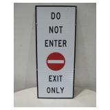 Metal Do Not Enter Sign 29' x 12'