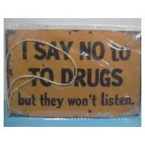 NIP I Say No To Drugs Wood Sign 8' x 5'